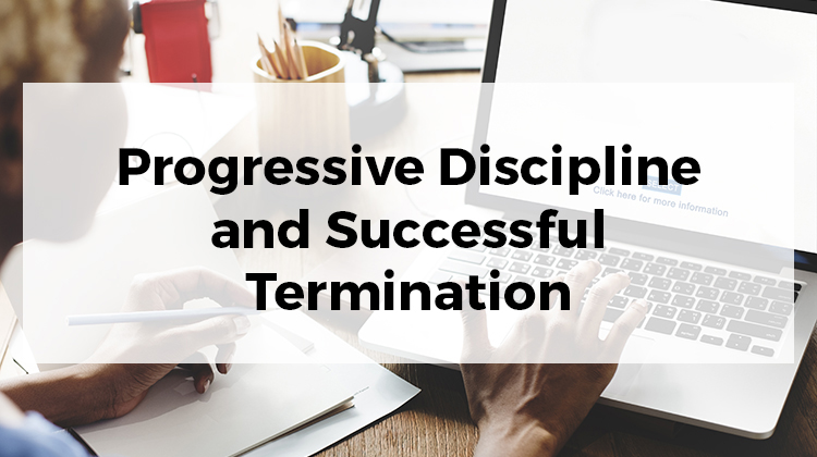 Progressive Discipline and Successful Termination