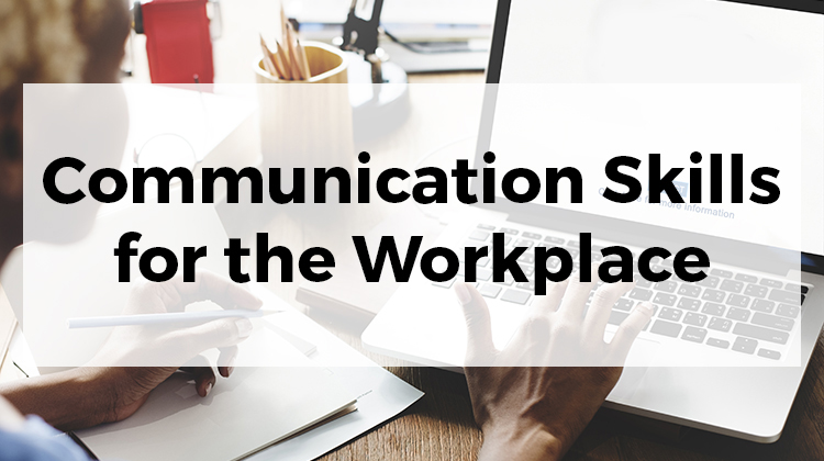 Communication Skills for the Workplace