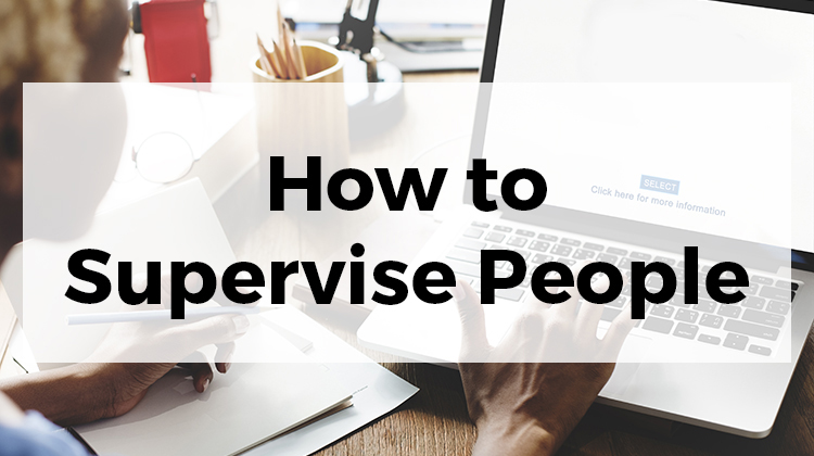 How to Supervise People