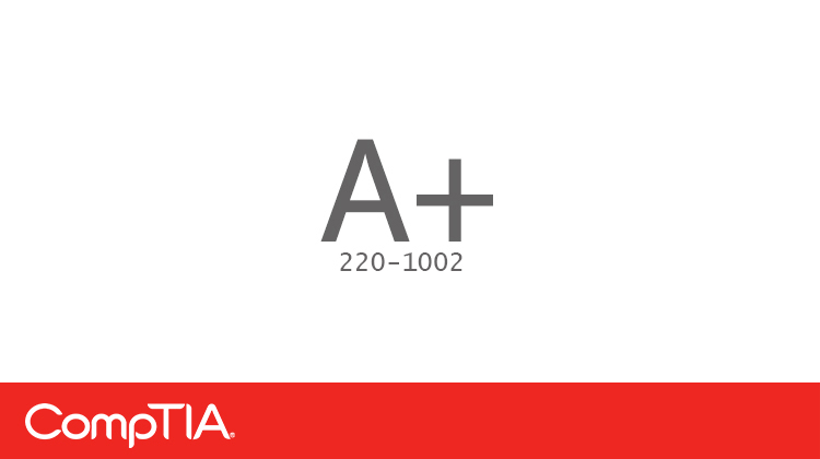 A+ (220-1002) Series