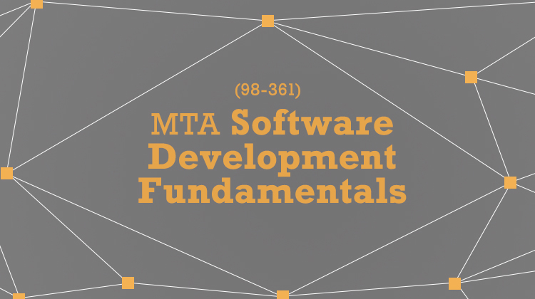 MTA Software Development Fundamentals (98-361)