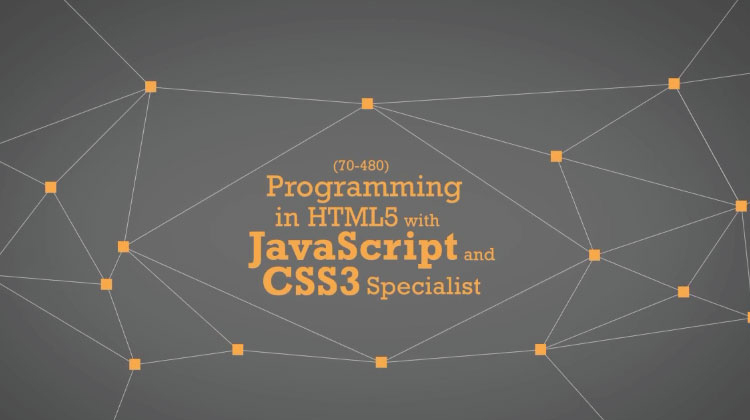 Programming in HTML5 with JavaScript and CSS3 Specialist (70-480)