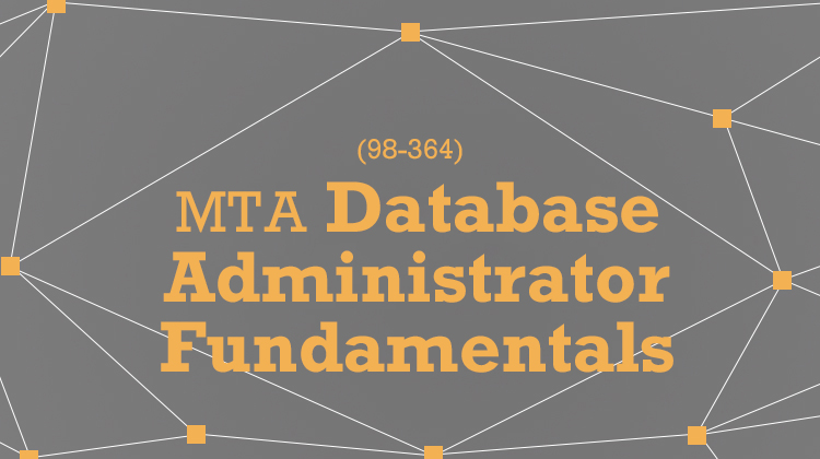 MTA Database Administrator Fundamentals (98-364)